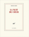 Couverture La nuit du coeur Editions Gallimard  (Blanche) 2018