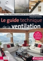 Couverture Le guide technique de la ventilation Editions Terre vivante (Conseils d'expert) 2013
