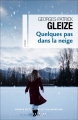 Couverture Quelques pas dans la neige Editions Calmann-Lévy (France de toujours et d'aujourd'hui) 2017