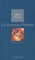 Couverture La Science-fiction Editions Le Cavalier Bleu (Idées reçues) 2005