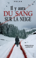 Couverture Il y aura du sang sur la neige Editions Flamant noir 2018