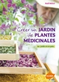 Couverture Créer un jardin de plantes médicinales : Au jardin et en pots Editions Ulmer 2013