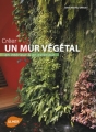 Couverture Créer un mur végétal en intérieur & en extérieur Editions Ulmer 2008