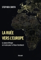 Couverture La ruée vers l'Europe : La jeune Afrique en route pour le vieux continent Editions Grasset 2018