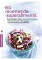 Couverture 150 recettes de superaliments Editions Marabout (Poche) 2015