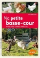 Couverture Ma petite basse-cour : Poules, oies, canards, dindes, etc. Editions Ulmer (À chacun son jardin) 2017