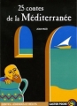 Couverture 25 contes de la Méditerranée Editions Flammarion (Castor poche - Contes, légendes et récits) 2006