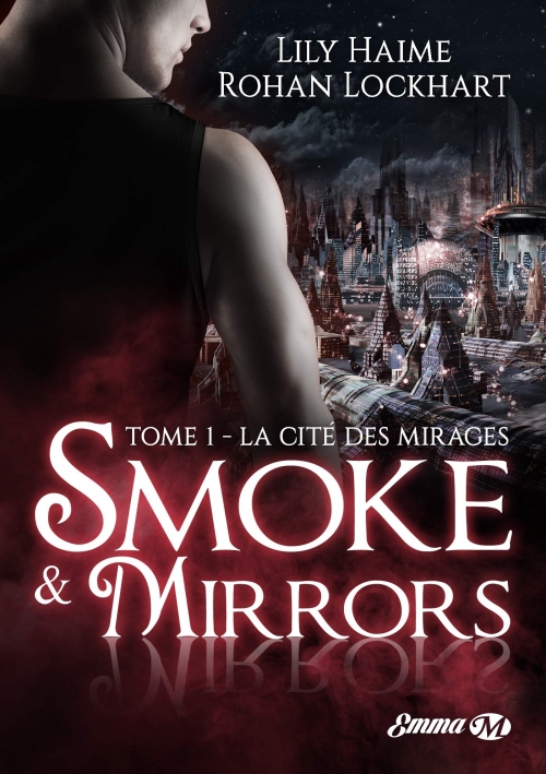 Couverture Les nébuleux, tome 1 : La cité d'Agora / Smoke & Mirrors, tome 1 : La cité des mirages