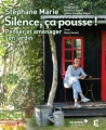 Couverture Silence, ça pousse ! : Penser et aménager son jardin Editions du Chêne 2016