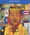 Couverture Jean-Michel Basquiat : L'enfant radieux Editions Le génevrier (Caldecot) 2016