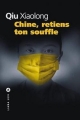 Couverture Chine, retiens ton souffle Editions Liana Lévi (Littérature étrangère) 2018