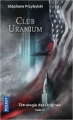 Couverture Origines, tome 3 : Club uranium Editions Pocket 2018