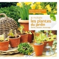 Couverture Je multiplie les plantes du jardin Editions Terre vivante 2011