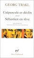 Couverture Crépuscule et déclin suivi de Sébastien en rêve et autres poèmes Editions Gallimard  (Poésie) 1990
