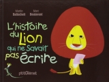 Couverture L'histoire du lion qui ne savait pas écrire Editions Glénat (P'tit Glénat) 2009