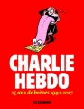 Couverture Charlie Hebdo : 25 ans de brèves 1992-2017 Editions Les Échappés (Actualités) 2017