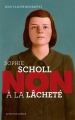 Couverture Sophie Scholl : Non à la lâcheté Editions Actes Sud (Junior - Ceux qui ont dit non) 2014