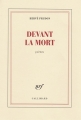 Couverture Devant la mort Editions Gallimard  (Blanche) 2018
