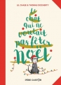 Couverture Le chat qui ne voulait pas fêter Noël Editions Flammarion (Père Castor) 2018