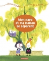 Couverture Mon papa et ma maman se séparent Editions Casterman 2019