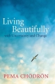 Couverture Living Beautifully with Uncertainty and Change Editions Shambhala 2012