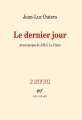 Couverture Le dernier jour Editions Gallimard  (L'infini) 2017