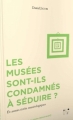 Couverture Les musées sont-ils condamnés à séduire ? : Et autres écrits muséologiques Editions MK2 2017