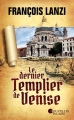 Couverture Le dernier Templier de Venise Editions France Loisirs (Nouvelles Plumes) 2018