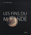 Couverture Les fins du monde de l'Antiquité à nos jours Editions François Bourin 2012