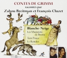 Couverture Contes de Grimm racontés par Zabou Breitman et François Cluzet Editions Frémeaux & Associés 2009