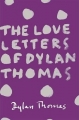 Couverture The love letters of Dylan Thomas Editions Weidenfeld & Nicolson 2014