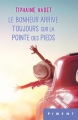 Couverture Le bonheur arrive toujours sur la pointe des pieds Editions France Loisirs (Piment) 2018