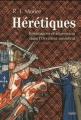 Couverture Hérétiques : Résistances et répression dans l'Occident médiéval Editions Belin 2017