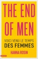Couverture The end of men : Voici venu le temps des femmes Editions Autrement 2013