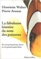 Couverture La fabuleuse histoire du nom des poissons Editions Robert Laffont 2011