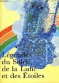 Couverture Légendes du soleil, de la lune et des étoiles Editions Gründ (Légendes et contes de tous les pays) 1977
