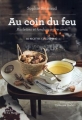 Couverture Au coin du feu : Raclettes et fondues entre amis Editions de La Martinière 2018