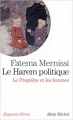 Couverture Le Harem politique : Le Prophète et les Femmes Editions Albin Michel (Espaces libres) 2010