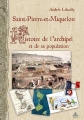 Couverture Saint-Pierre-et-Miquelon : Histoire de l'archipel et de sa population Editions Autoédité 2015