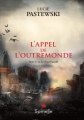 Couverture L'Appel de l'Outremonde, tome 1 : La fin d'une légende Editions Spinelle 2018