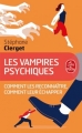 Couverture Les vampires psychiques : Comment les reconnaître, comment leur échapper Editions Le Livre de Poche 2019