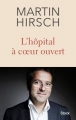 Couverture L'hôpital à coeur ouvert Editions Stock (Essais et Documents) 2017