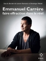 Couverture Emmanuel Carrère : Faire effraction dans le réel Editions P.O.L (Fiction) 2018