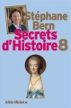 Couverture Secrets d'Histoire, tome 08 Editions Albin Michel (Histoire) 2018