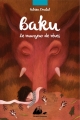 Couverture Baku : Le mangeur de rêves Editions Philippe Picquier (Jeunesse) 2016