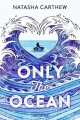 Couverture Only the Ocean Editions Bloomsbury (Children's Books) 2018