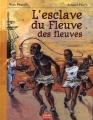 Couverture L'esclave du Fleuve des fleuves Editions Oskar (Jeunesse / Cadet histoire et société) 2006