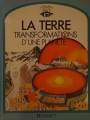 Couverture La Terre : Transformations d'une planète Editions Hachette (Jeunesse) 1989