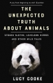 Couverture The Truth About Animals: Stoned Sloths, Lovelorn Hippos, and Other Tales from the Wild Side of Wildlife Editions Black Swan  2018