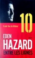 Couverture Eden Hazard Entre les lignes Editions Racine Lannoo 2018